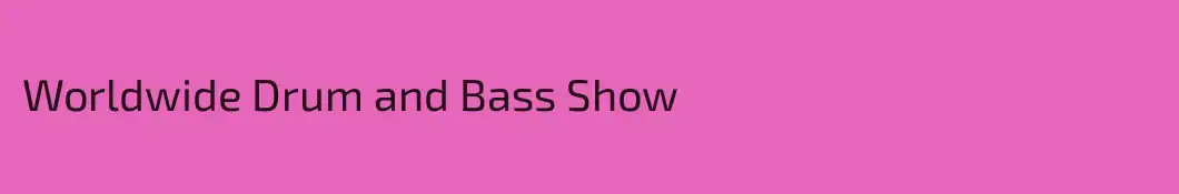 Worldwide Drum and Bass Show